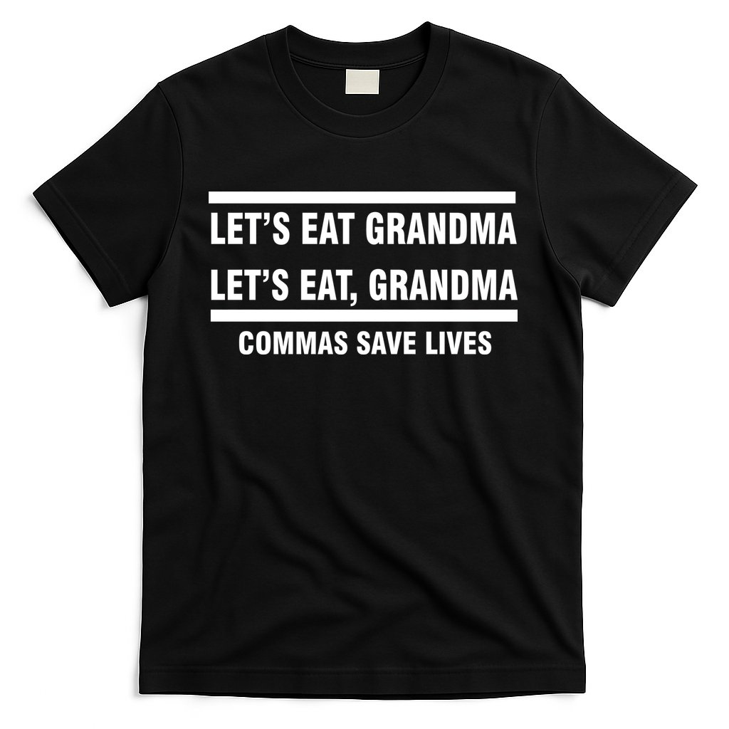 Let's Eat Grandma Commas Save Lives T-Shirt