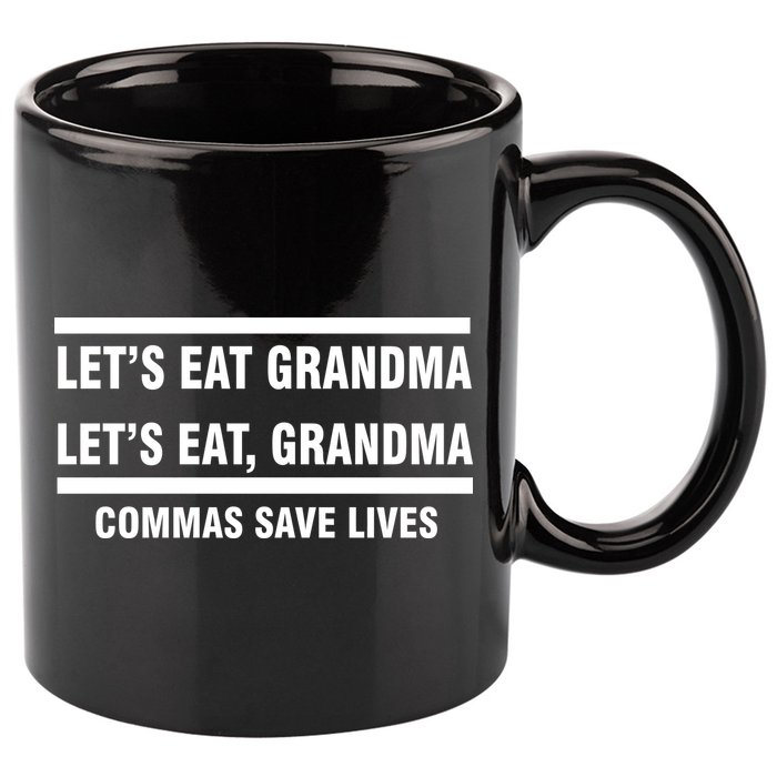 Let's Eat Grandma Commas Save Lives 11oz C Handle Ceramic Mug