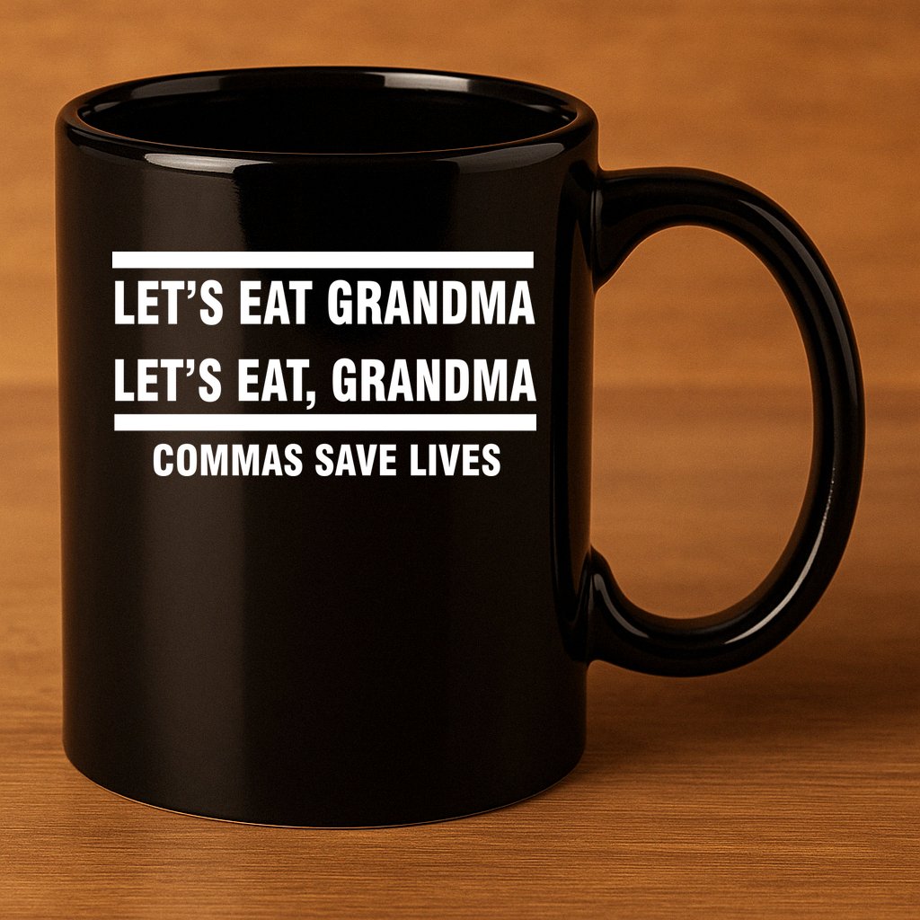 Let's Eat Grandma Commas Save Lives 11oz C Handle Ceramic Mug