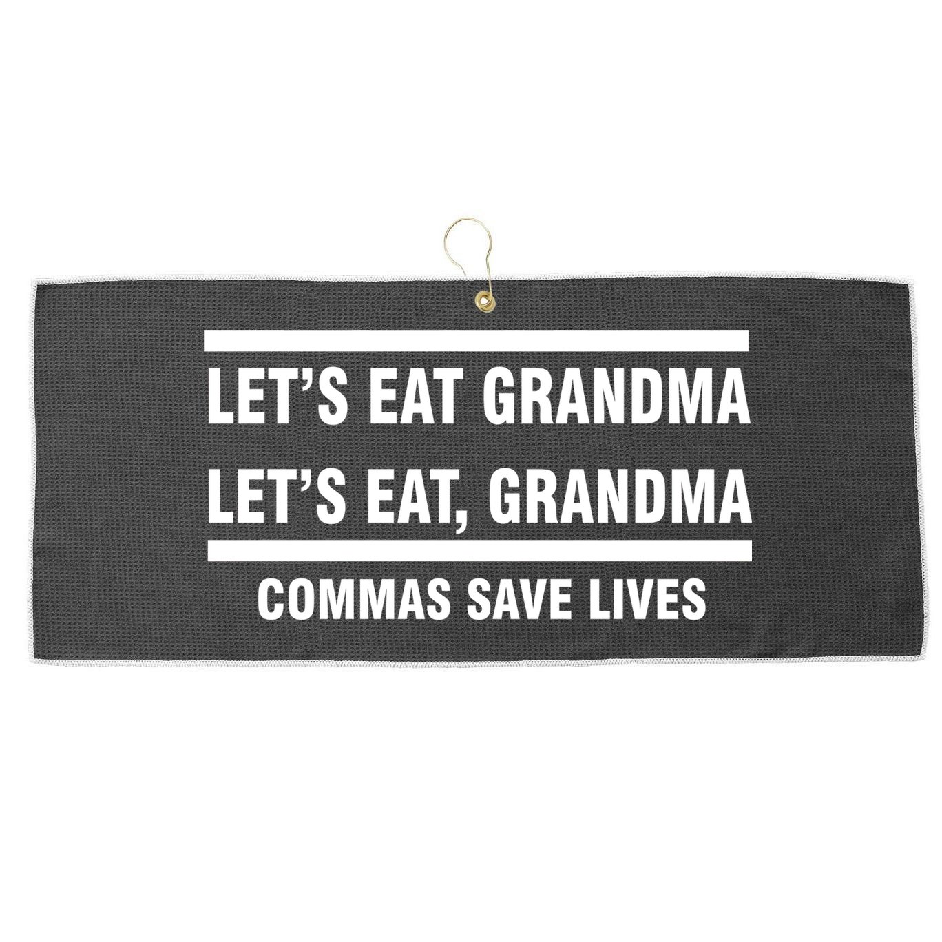 Let's Eat Grandma Commas Save Lives Large Microfiber Waffle Golf Towel