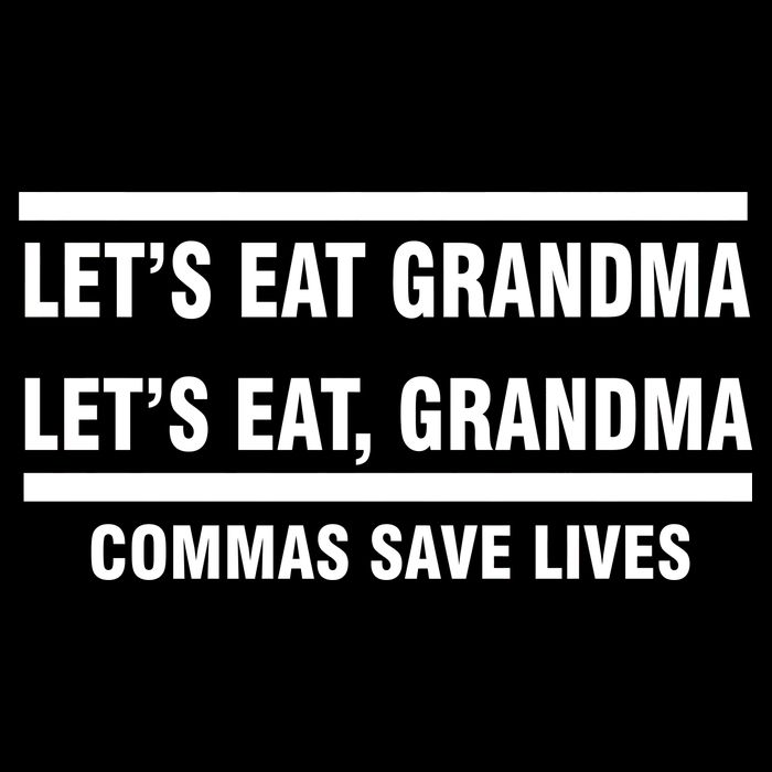 Let's Eat Grandma Commas Save Lives Toddler T-Shirt