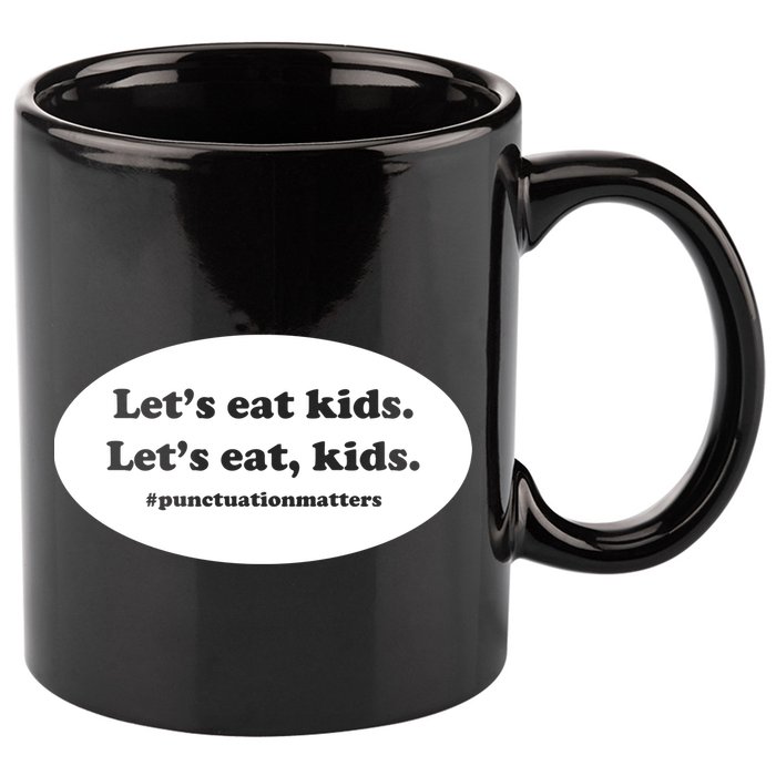 Let's Eat Kids Punctuation Matter 11oz C Handle Ceramic Mug