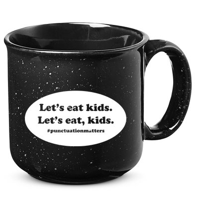 Let's Eat Kids Punctuation Matter 15oz Campfire Ceramic Mug