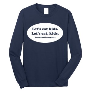 Let's Eat Kids Punctuation Matter Long Sleeve Shirt