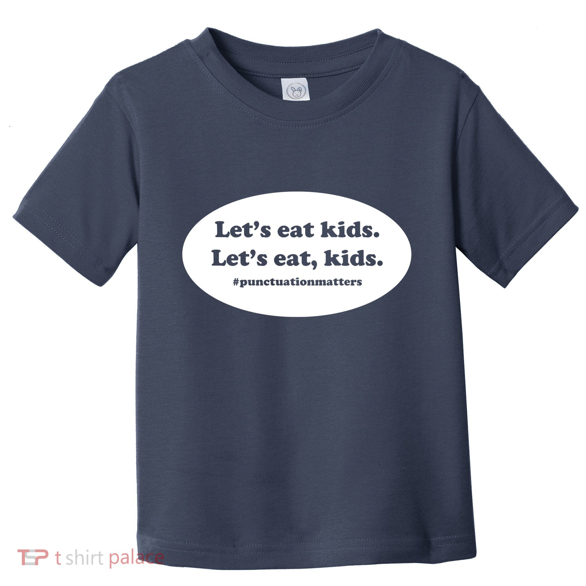 Let's Eat Kids Punctuation Matter Toddler T-Shirt