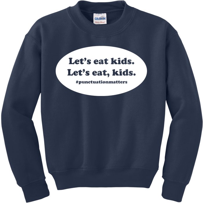 Let's Eat Kids Punctuation Matter Kids Sweatshirt