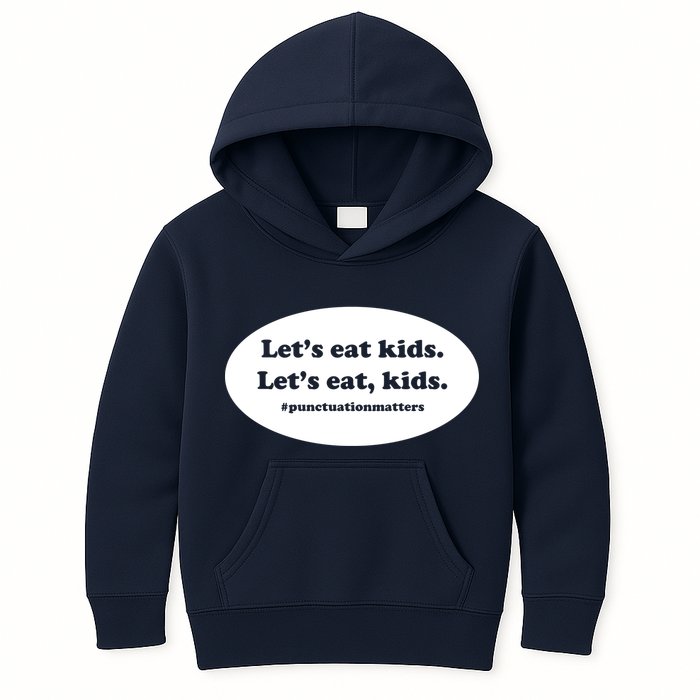 Let's Eat Kids Punctuation Matter Kids Hoodie