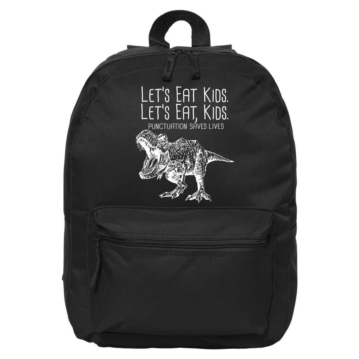Let's Eat Kids Punctuation Saves Lives Dinosaur 16 in Basic Backpack