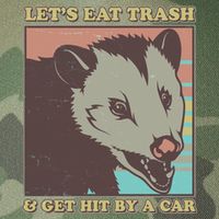 Let's Eat Trash And Get Hit By A Car Opossum Legacy Tie Dye Trucker Hat