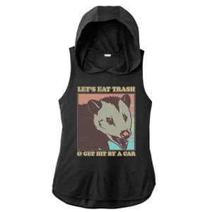 Let's Eat Trash And Get Hit By A Car Opossum Ladies PosiCharge Tri-Blend Wicking Draft Hoodie Tank