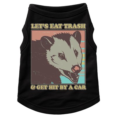 Let's Eat Trash And Get Hit By A Car Opossum Doggie Tank