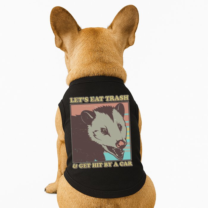 Let's Eat Trash And Get Hit By A Car Opossum Doggie Tank