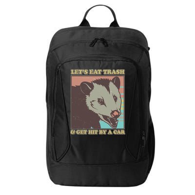 Let's Eat Trash And Get Hit By A Car Opossum City Backpack
