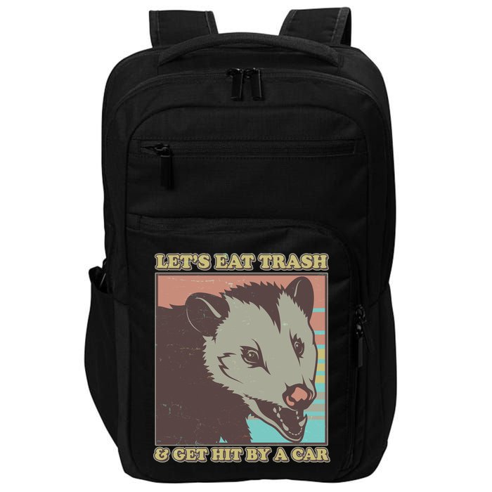 Let's Eat Trash And Get Hit By A Car Opossum Impact Tech Backpack