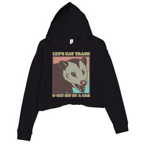 Let's Eat Trash And Get Hit By A Car Opossum Crop Fleece Hoodie