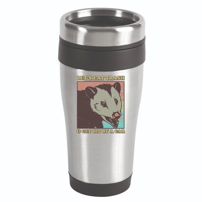 Let's Eat Trash And Get Hit By A Car Opossum 16oz Travel Tumbler