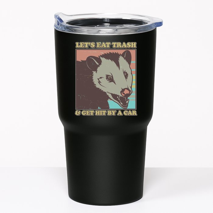 Let's Eat Trash And Get Hit By A Car Opossum Tumbler