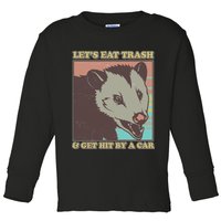 Let's Eat Trash And Get Hit By A Car Opossum Toddler Long Sleeve Shirt