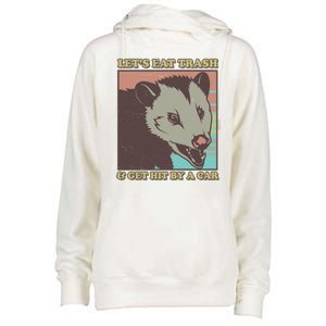 Let's Eat Trash And Get Hit By A Car Opossum Womens Funnel Neck Pullover Hood