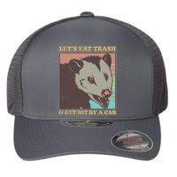 Let's Eat Trash And Get Hit By A Car Opossum Flexfit Unipanel Trucker Cap