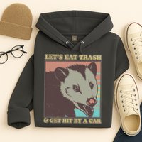 Let's Eat Trash And Get Hit By A Car Opossum Hoodie