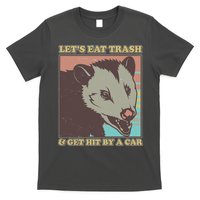 Let's Eat Trash And Get Hit By A Car Opossum T-Shirt