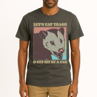 Let's Eat Trash And Get Hit By A Car Opossum Tall T-Shirt
