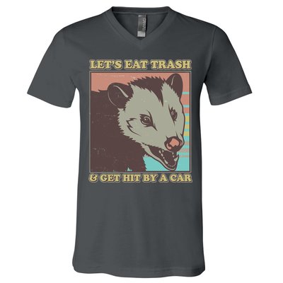 Let's Eat Trash And Get Hit By A Car Opossum V-Neck T-Shirt