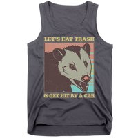 Let's Eat Trash And Get Hit By A Car Opossum Tank Top