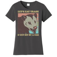 Let's Eat Trash And Get Hit By A Car Opossum Women's T-Shirt