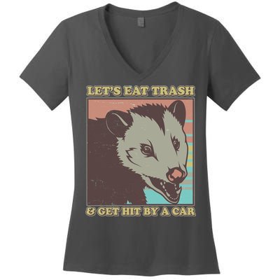 Let's Eat Trash And Get Hit By A Car Opossum Women's V-Neck T-Shirt