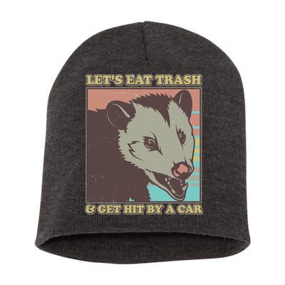 Let's Eat Trash And Get Hit By A Car Opossum Short Acrylic Beanie