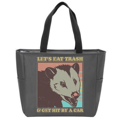 Let's Eat Trash And Get Hit By A Car Opossum Zip Tote Bag