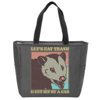 Let's Eat Trash And Get Hit By A Car Opossum Zip Tote Bag