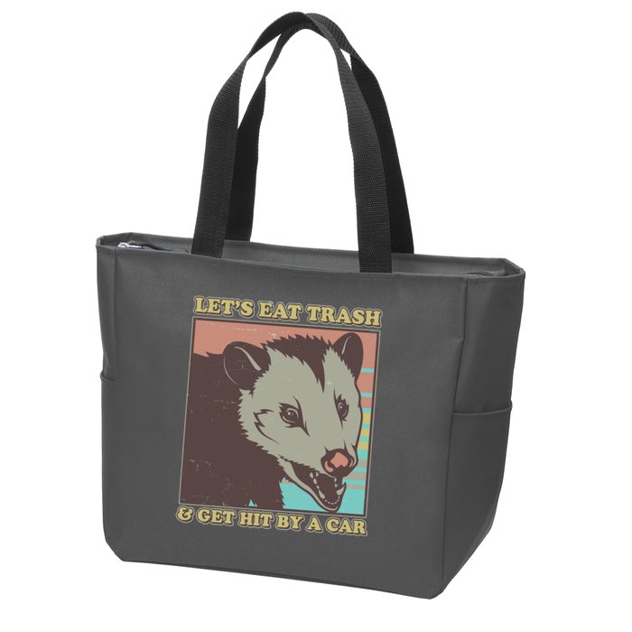 Let's Eat Trash And Get Hit By A Car Opossum Zip Tote Bag