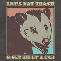 Let's Eat Trash And Get Hit By A Car Opossum Vector Backpack