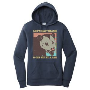 Let's Eat Trash And Get Hit By A Car Opossum Women's Pullover Hoodie