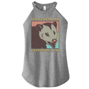 Let's Eat Trash And Get Hit By A Car Opossum Women's Perfect Tri Rocker Tank