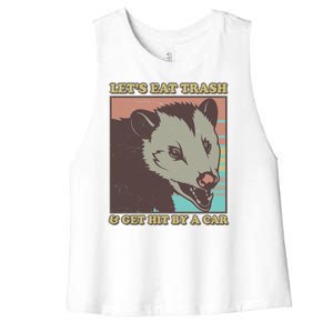 Let's Eat Trash And Get Hit By A Car Opossum Women's Racerback Cropped Tank