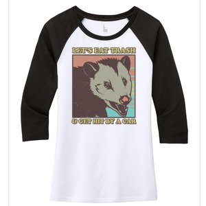 Let's Eat Trash And Get Hit By A Car Opossum Women's Tri-Blend 3/4-Sleeve Raglan Shirt