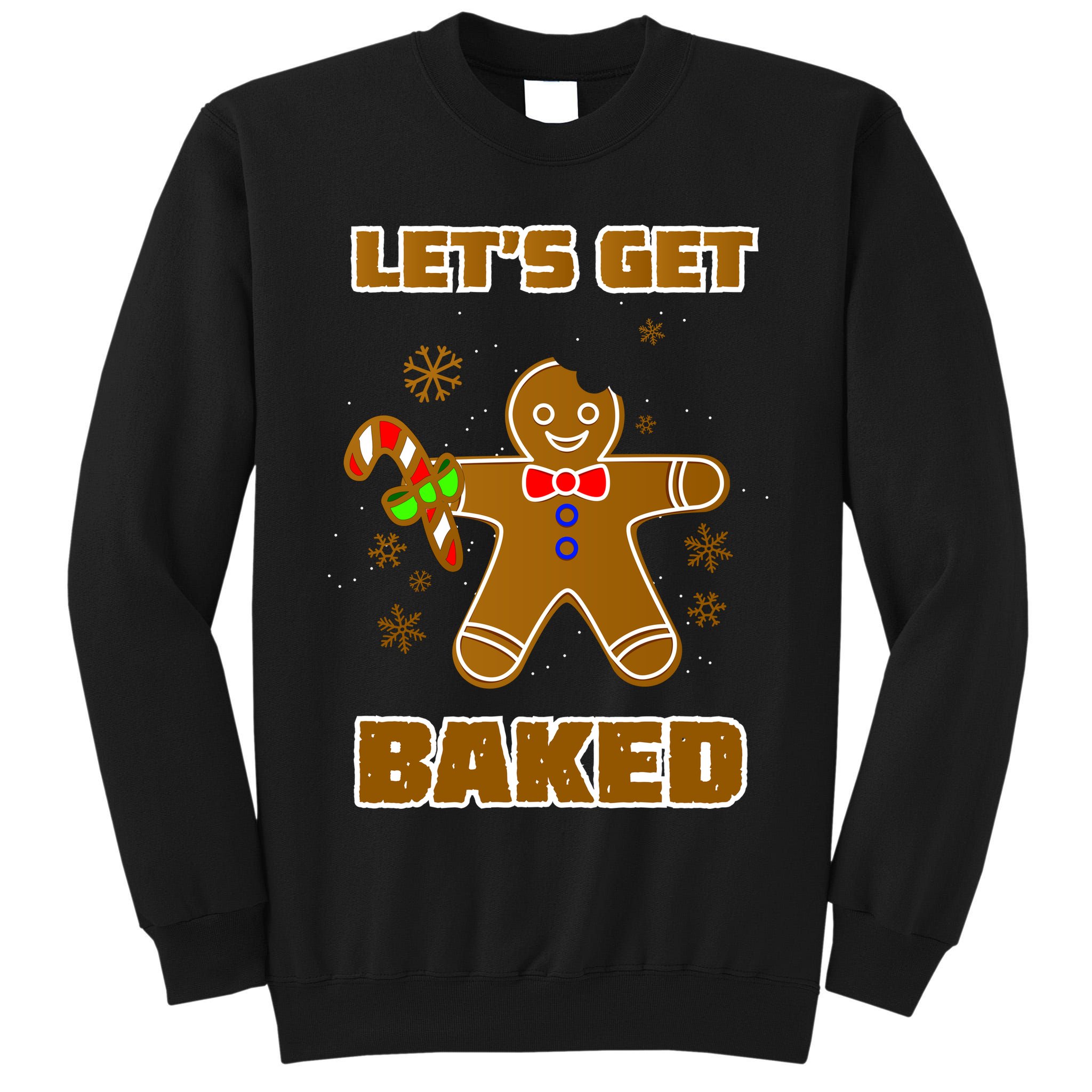 Let's Get Baked Tall Sweatshirt