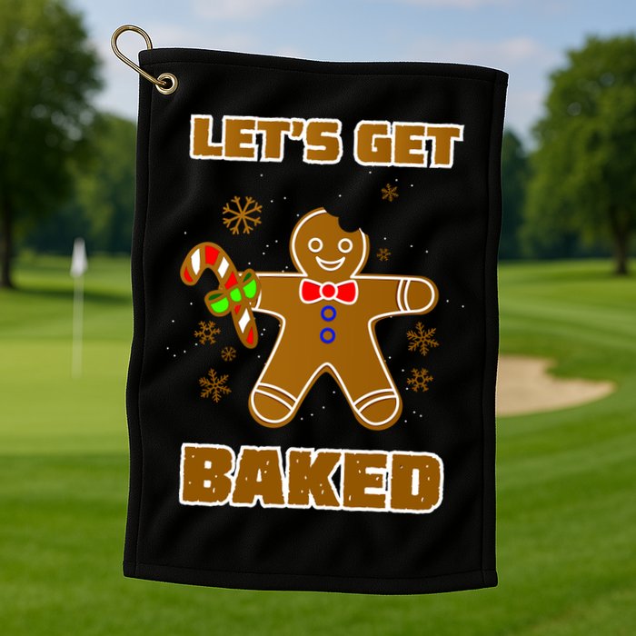 Let's Get Baked Golf Towel