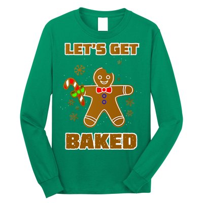 Let's Get Baked Long Sleeve Shirt