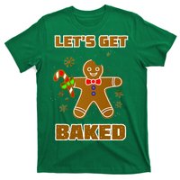 Let's Get Baked T-Shirt