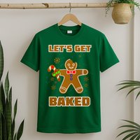Let's Get Baked T-Shirt