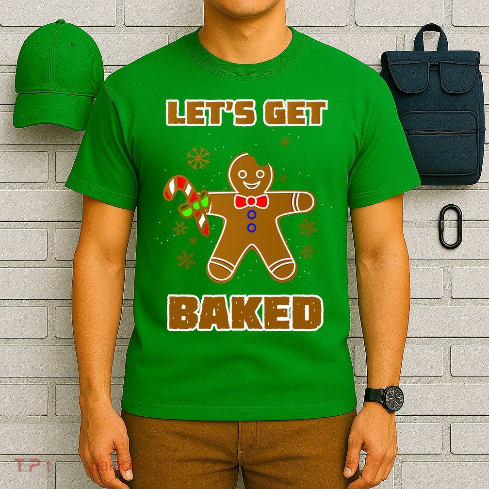 Let's Get Baked T-Shirt
