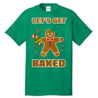 Let's Get Baked Tall T-Shirt