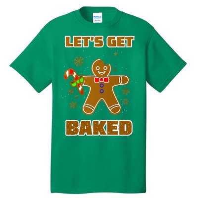 Let's Get Baked Tall T-Shirt