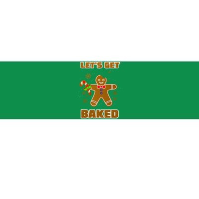 Let's Get Baked Bumper Sticker