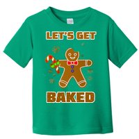 Let's Get Baked Toddler T-Shirt